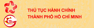THỦ TỤC HÀNH CHÍNH THÀNH PHỐ HỒ CHÍ MINH